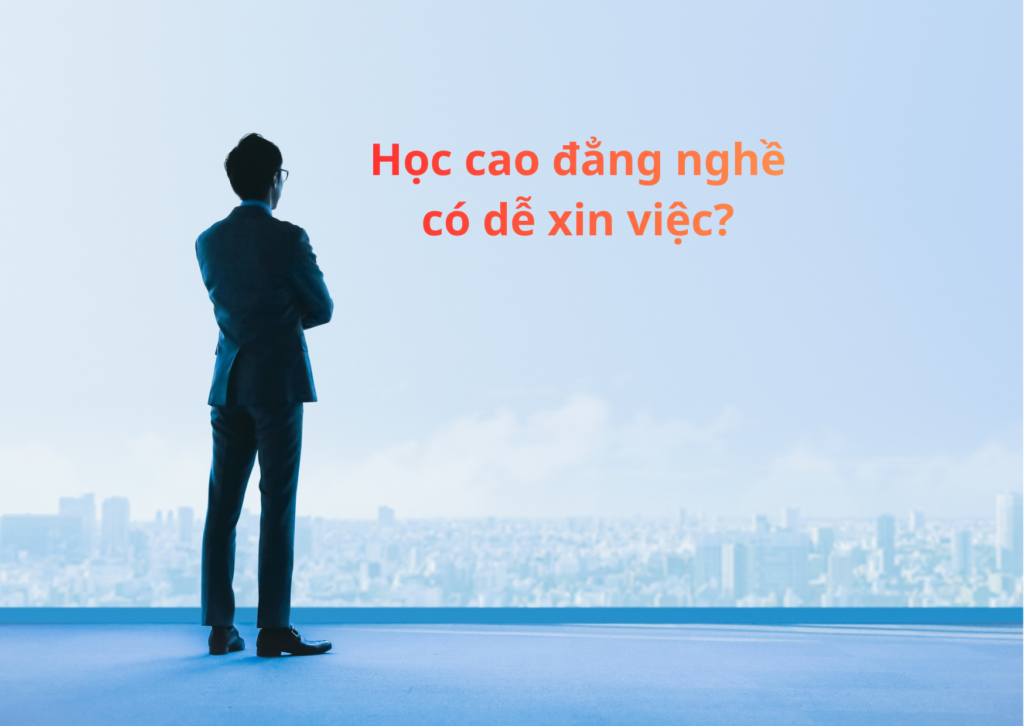 Học cao đẳng nghề có dễ xin việc