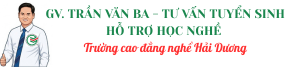 TRẦN VĂN BA – TƯ VẤN TUYỂN SINH HỖ TRỢ HỌC NGHỀ TẠI TRƯỜNG CAO ĐẲNG NGHỀ HẢI DƯƠNG – Hotline 0976124686