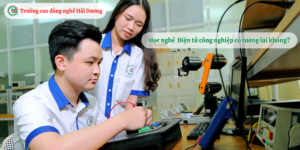 HỌC NGHỀ ĐIỆN TỬ CÔNG NGHIỆP CÓ TƯƠNG LAI KHÔNG NĂM 2026?