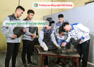 HỌC NGHỀ HÀN CÓ DỄ XIN VIỆC KHÔNG NĂM 2026?